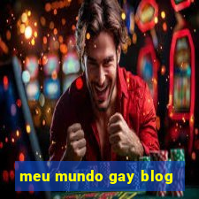 meu mundo gay blog